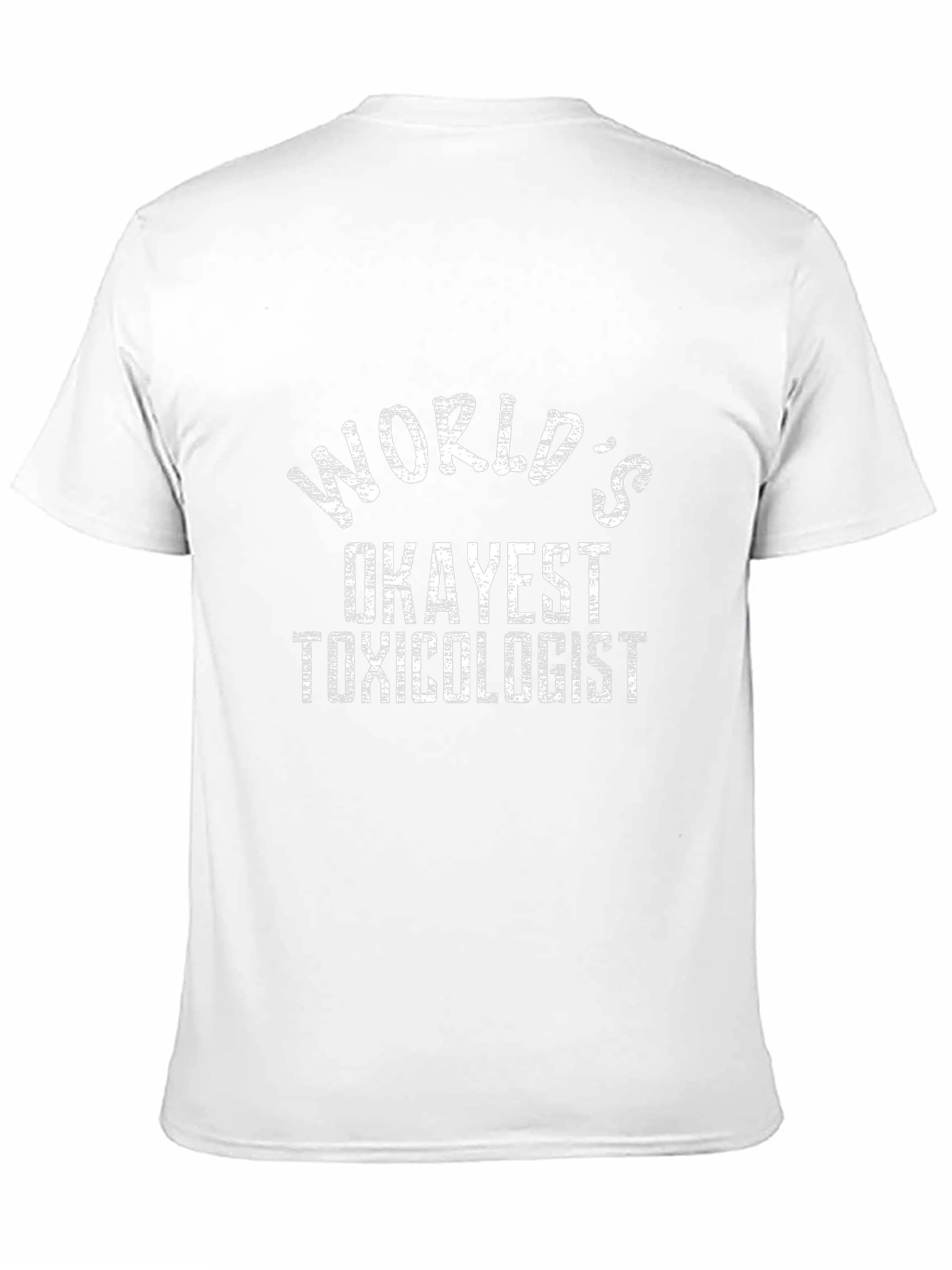 Worlds Okayest Toxicologist Graphic T-Shirt