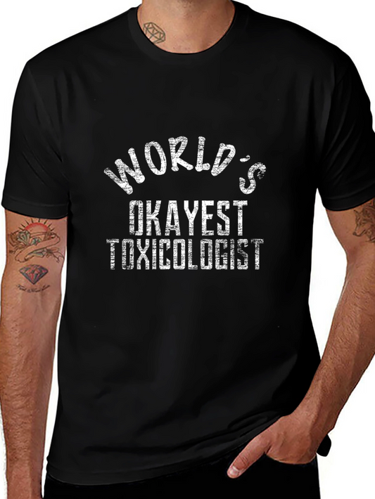 Worlds Okayest Toxicologist Graphic T-Shirt