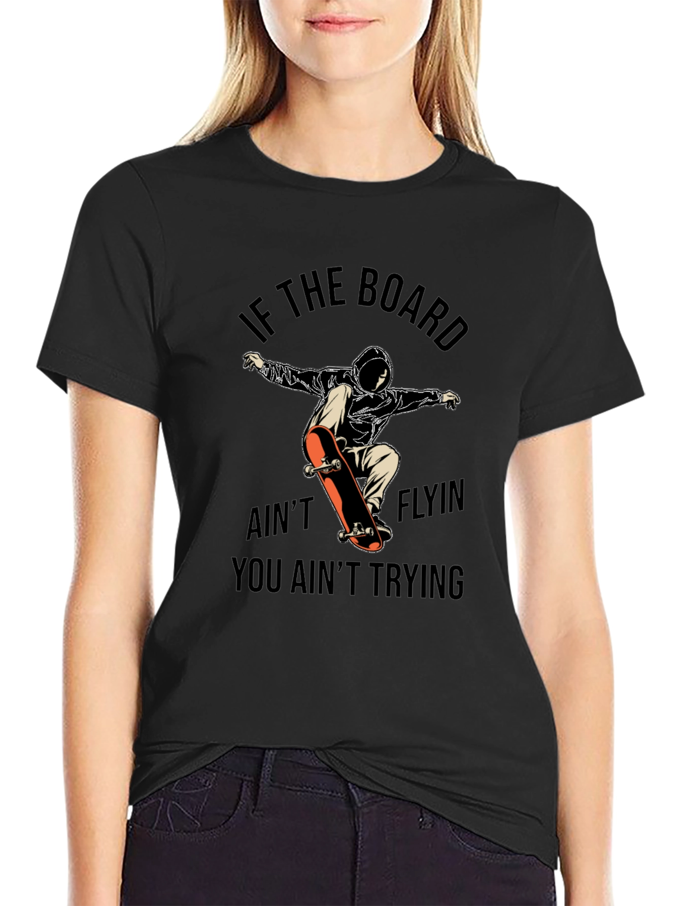 Skateboarder Graphic Tee - If the Board Aint Flyin