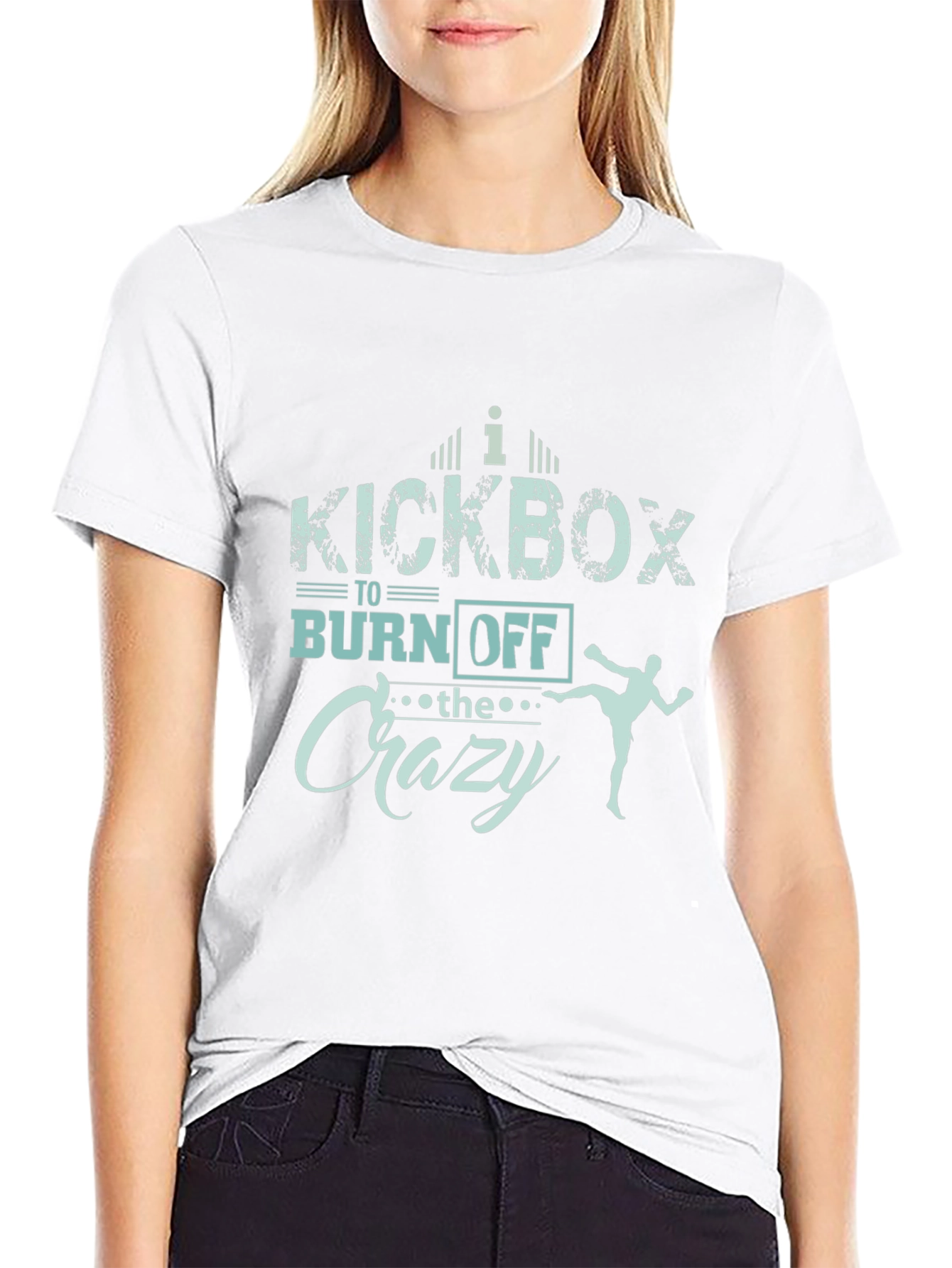 Kickbox to Burn Off the Crazy T-Shirt