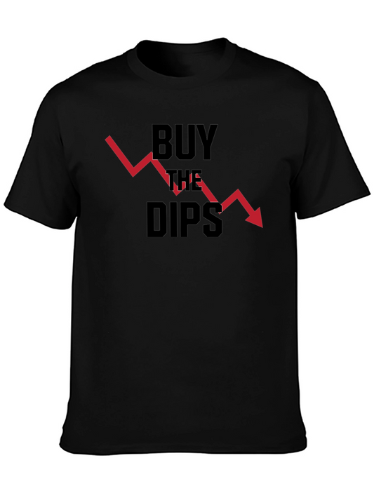 Buy the Dips T-Shirt - Stock Market Investor Tee
