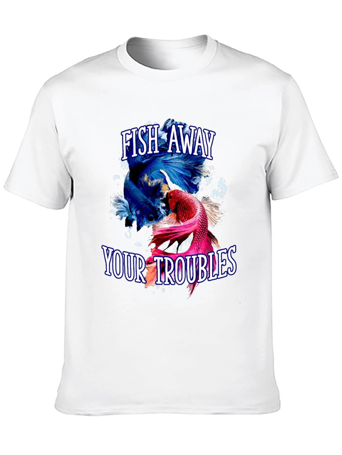 Fish Away Your Troubles T-Shirt