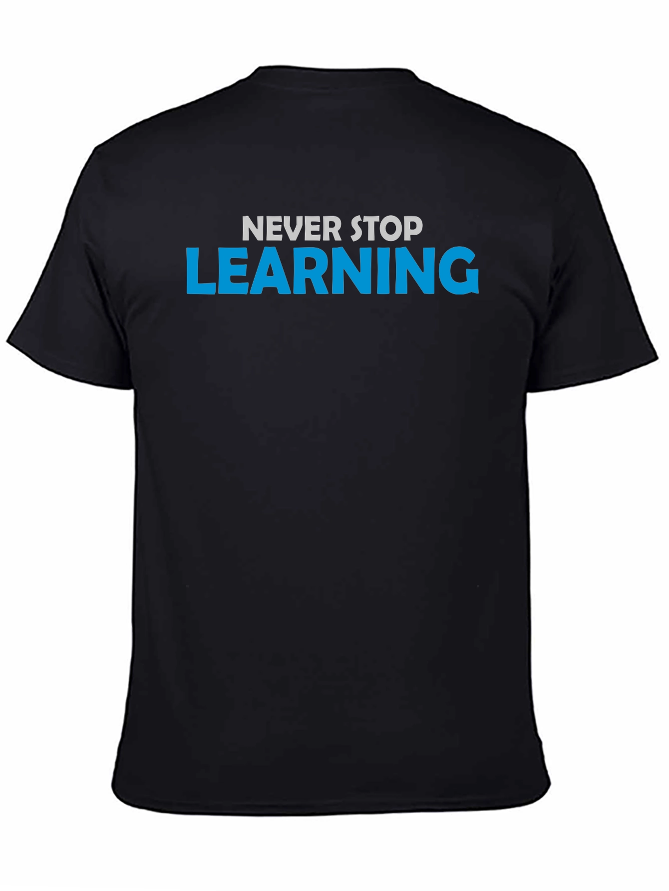 Never Stop Learning Black T-Shirt