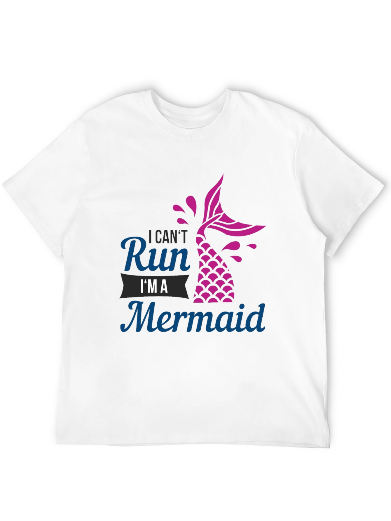 I Cant Run Im A Mermaid Graphic Tee