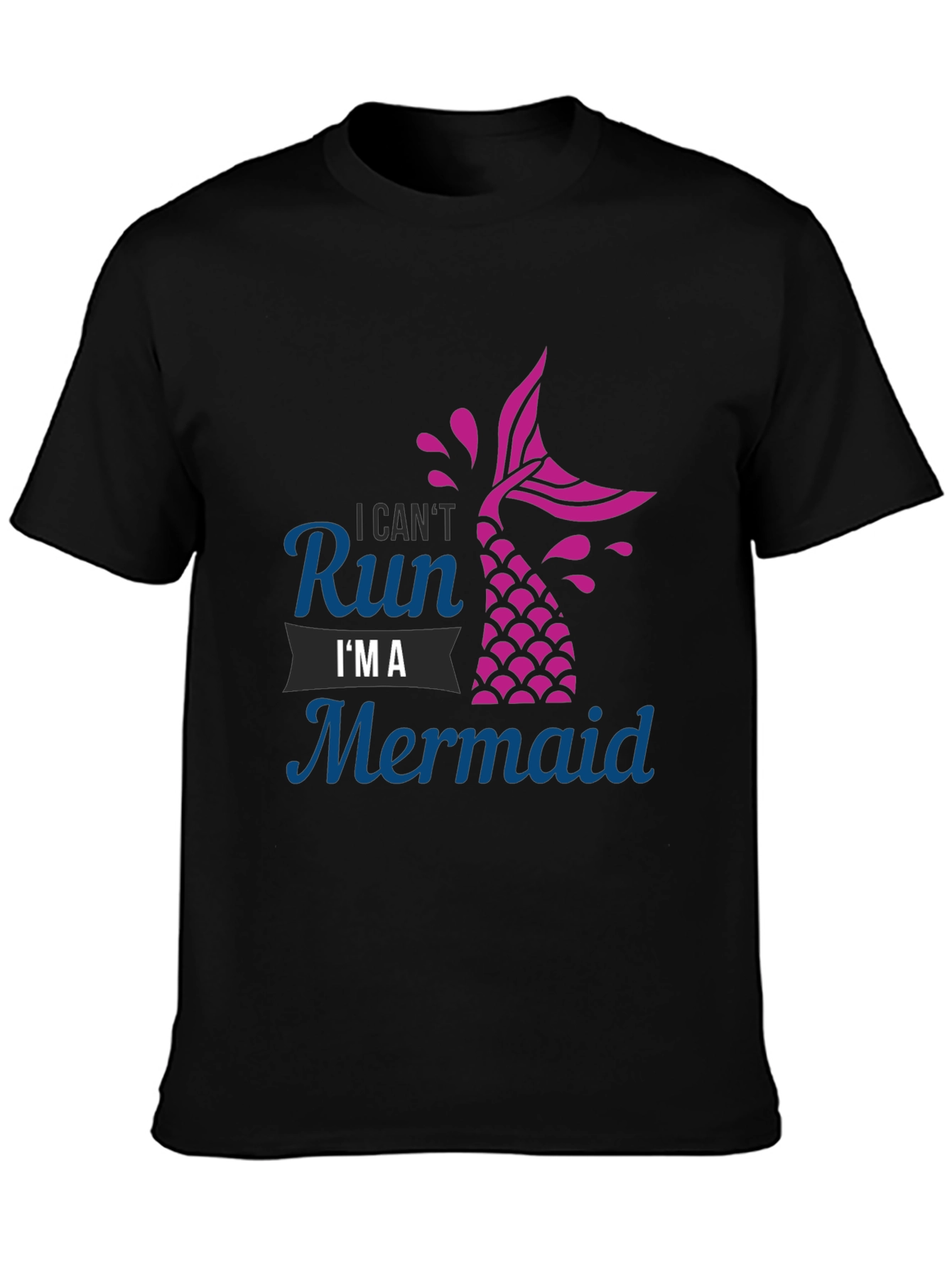 I Cant Run Im A Mermaid Graphic Tee