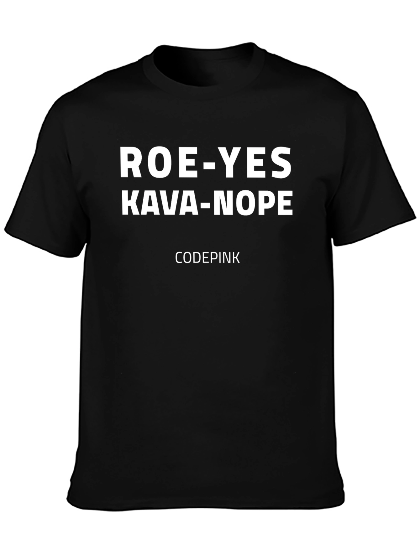Roe-Yes Kava-Nope Protest T-Shirt