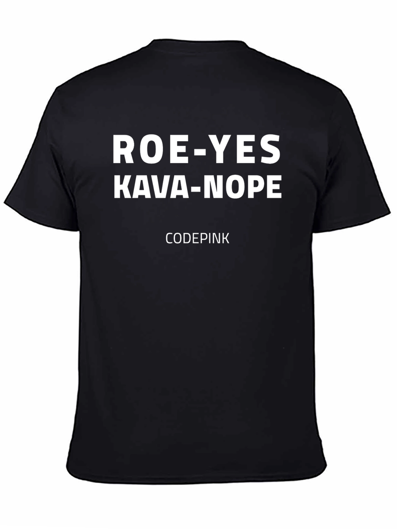Roe-Yes Kava-Nope Protest T-Shirt