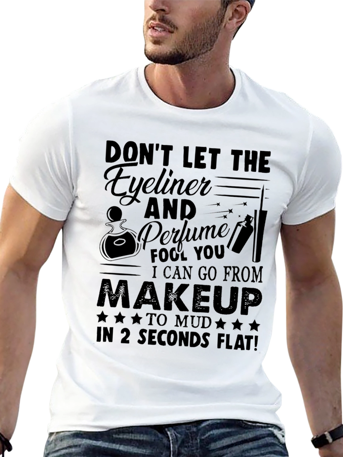 Funny Makeup to Mud T-Shirt