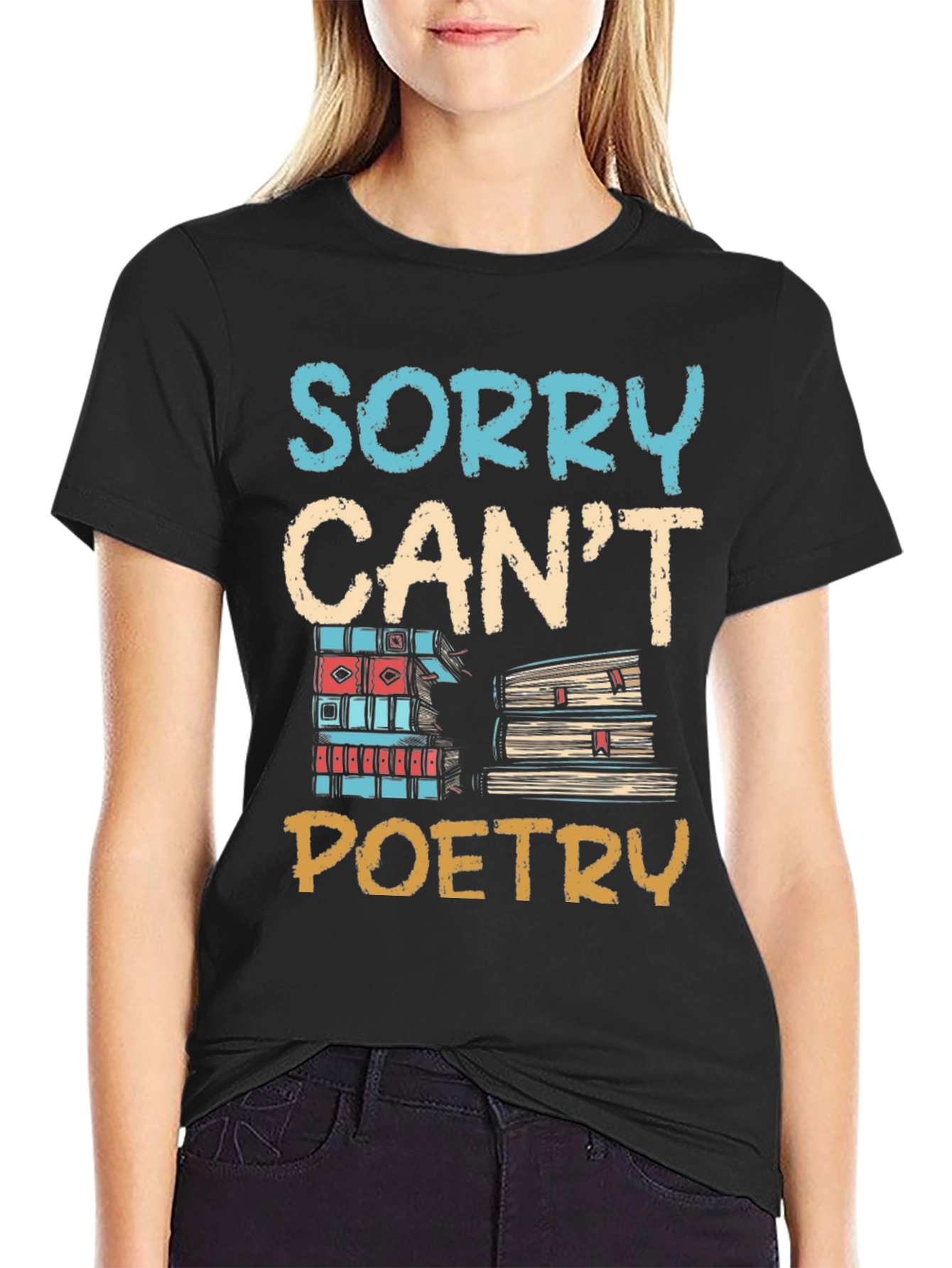 Sorry Cant Poetry Graphic Tee