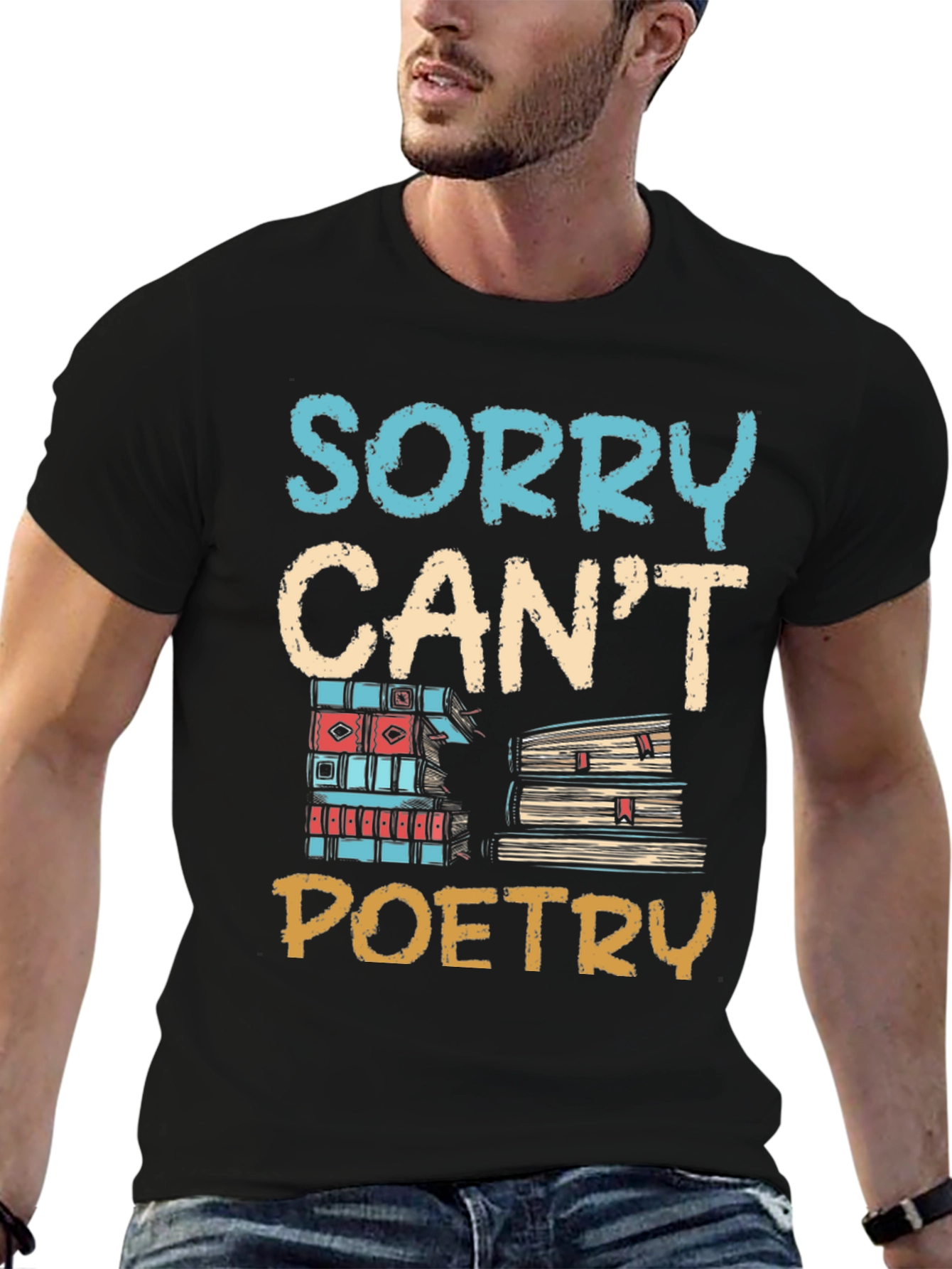 Sorry Cant Poetry Graphic Tee