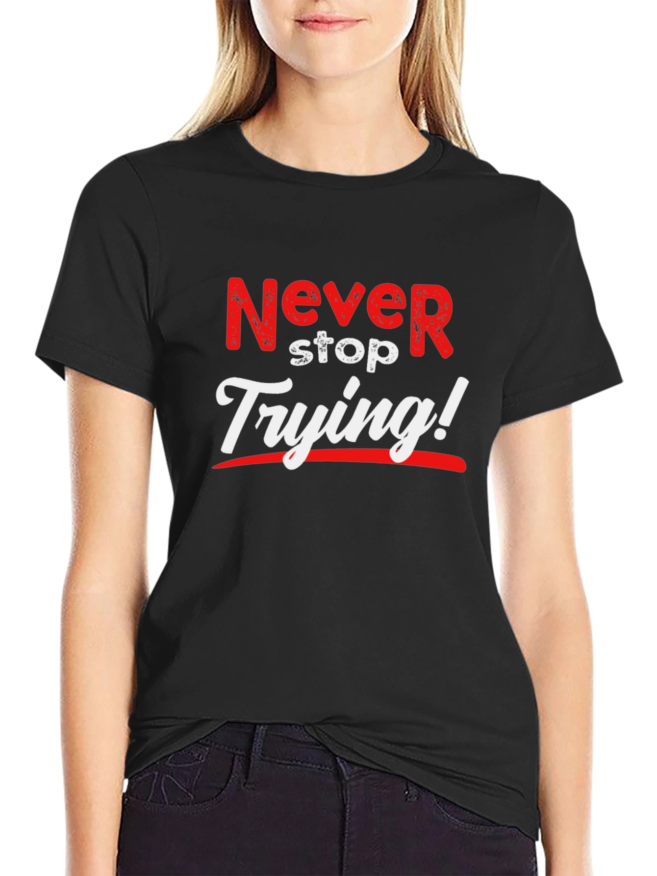 Never Stop Trying Graphic T-Shirt - Motivational Design