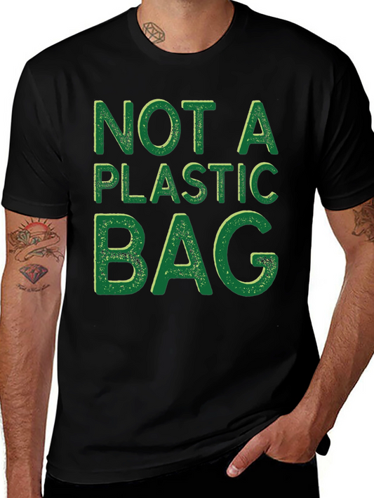 Not a Plastic Bag Graphic Tee - Eco Friendly Statement Shirt