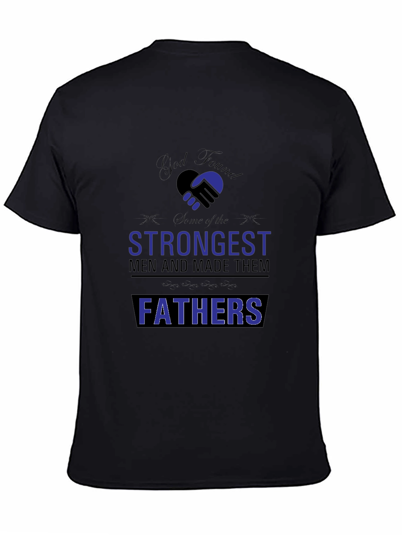 Strongest Fathers Black T-Shirt - Gift for Dad
