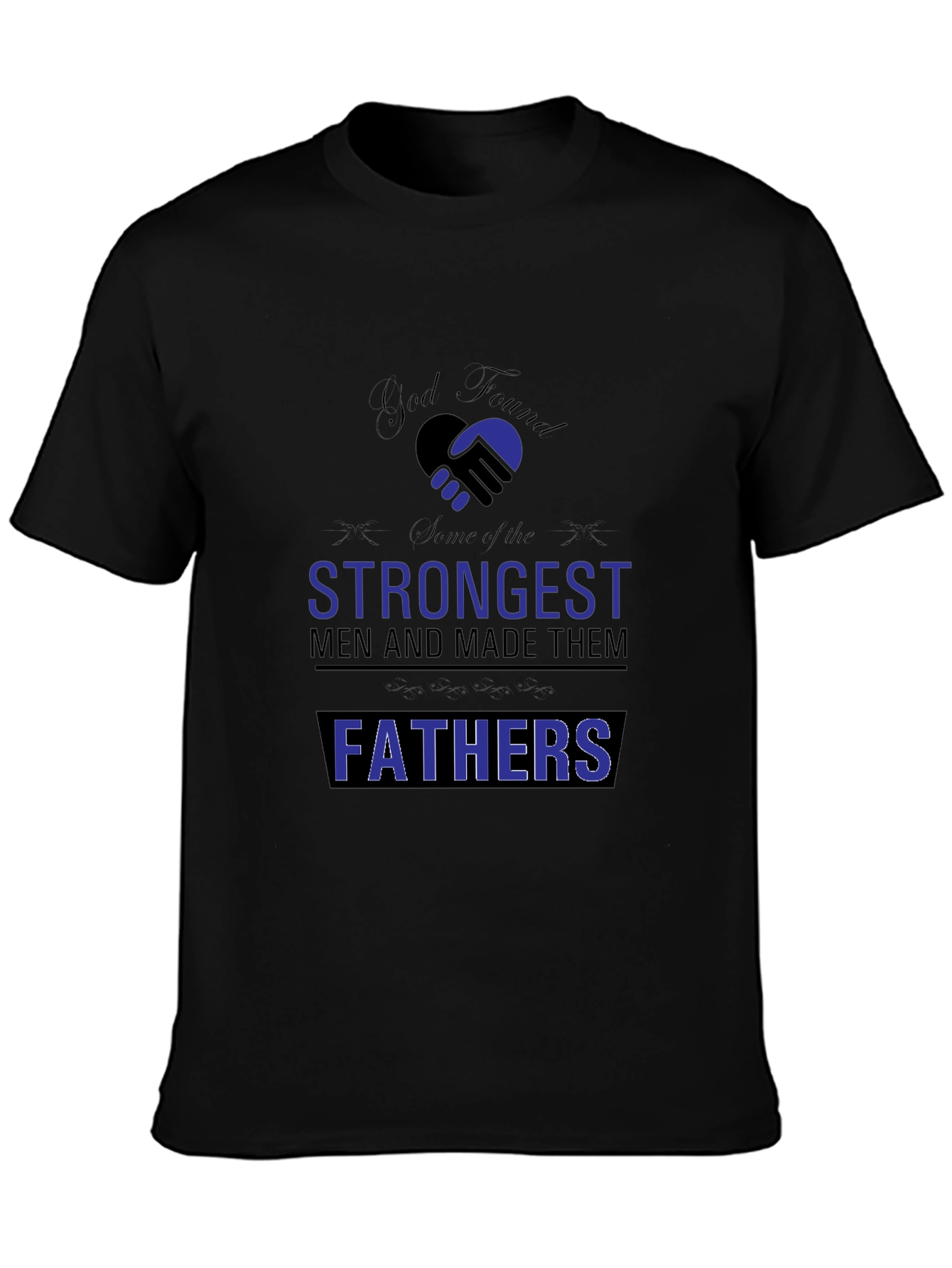 Strongest Fathers Black T-Shirt - Gift for Dad