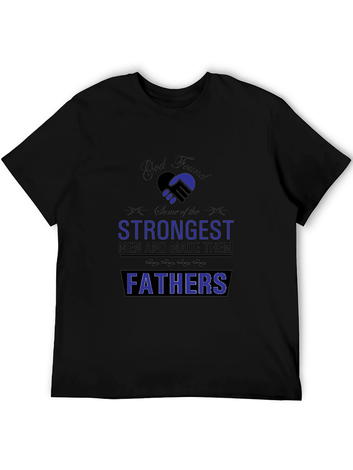 Strongest Fathers Black T-Shirt - Gift for Dad