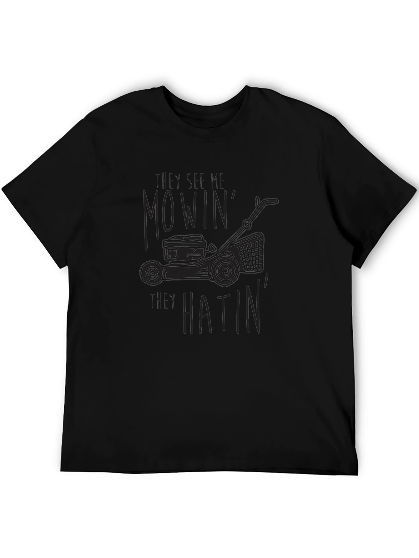 Mowin and Hatin T-Shirt