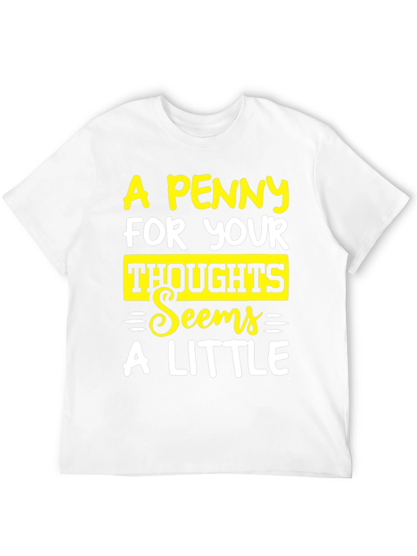 A Penny For Your Thoughts Graphic Tee