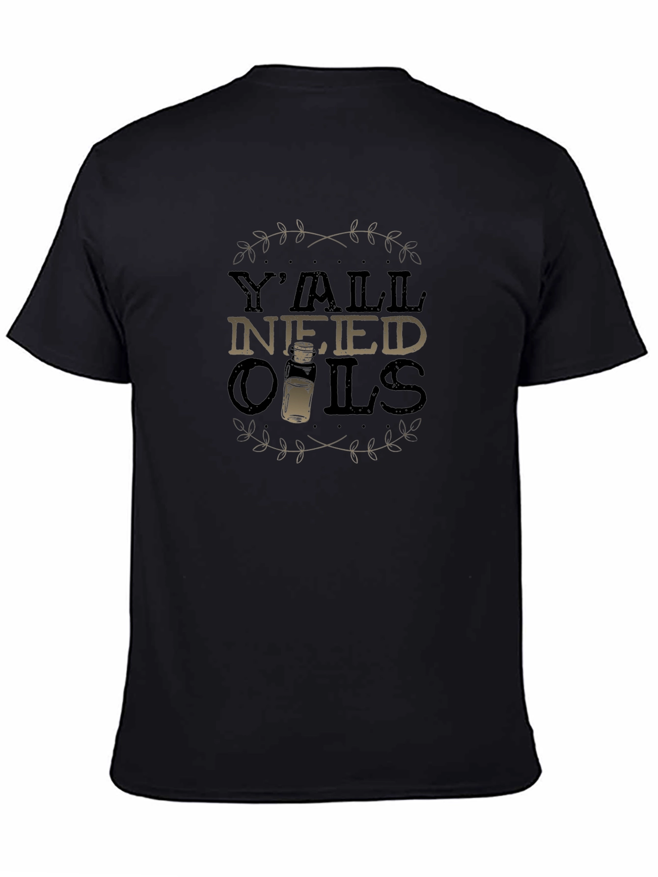 Yall Need Oils T-Shirt