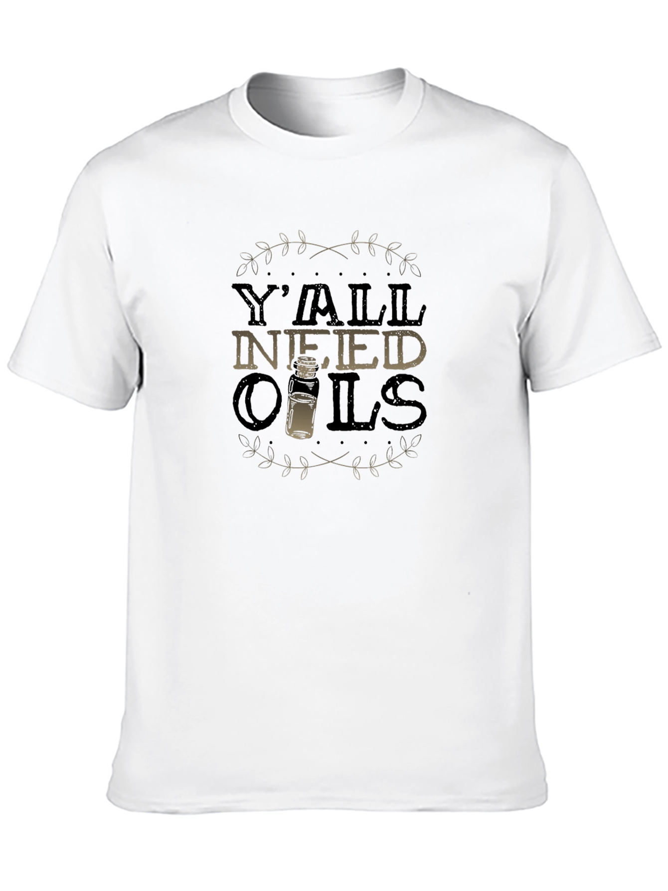 Yall Need Oils T-Shirt