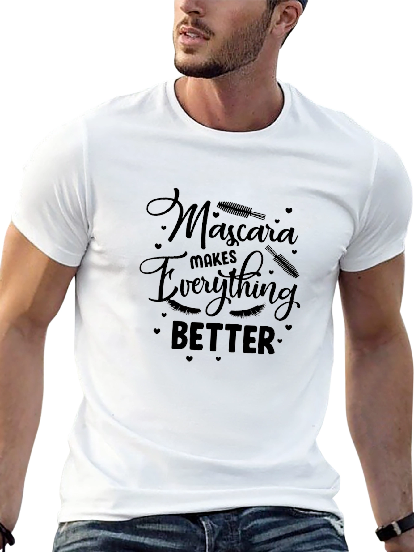 Mascara Makes Everything Better T-Shirt