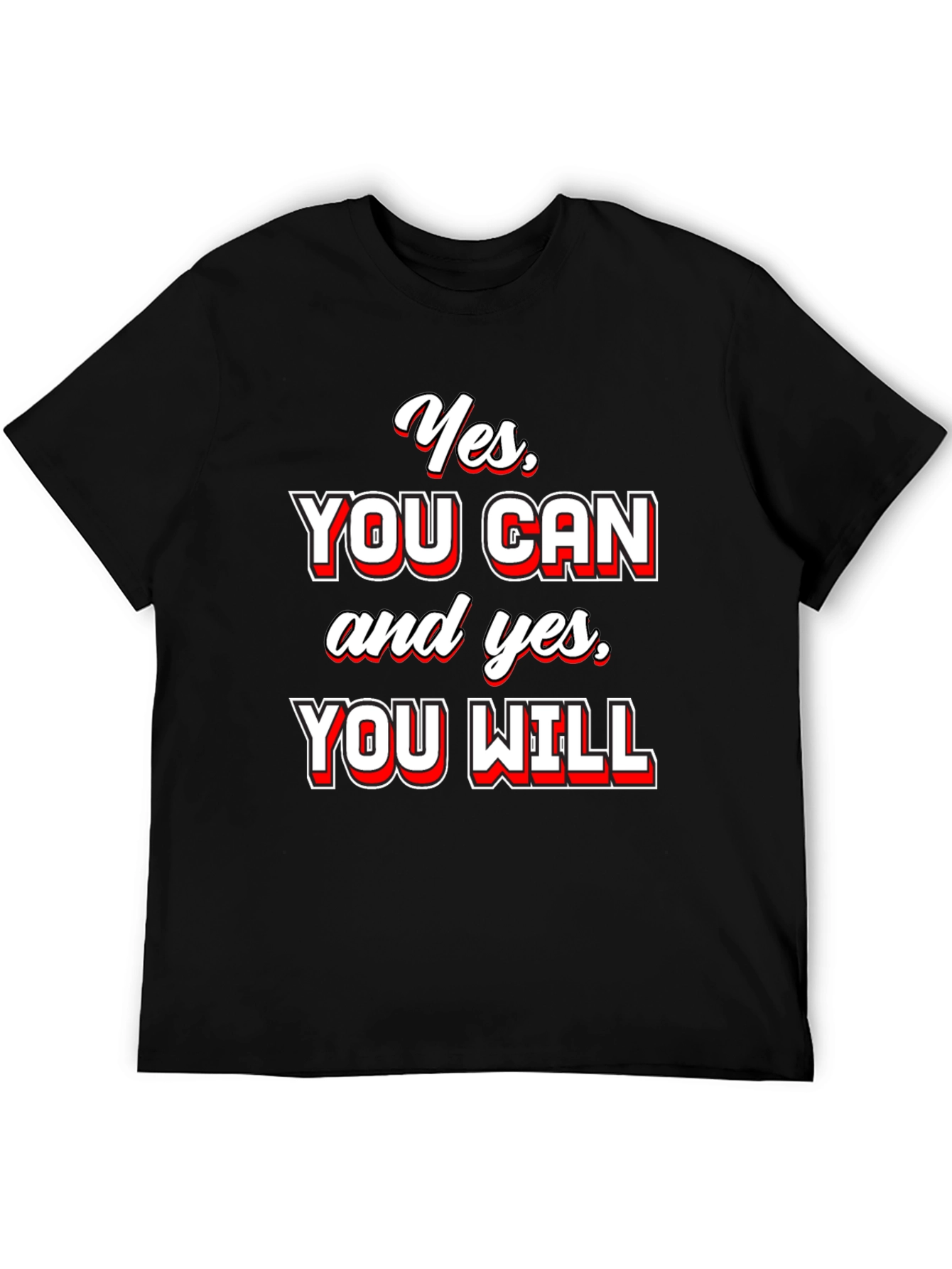 Yes You Can T-Shirt - Motivational Quote