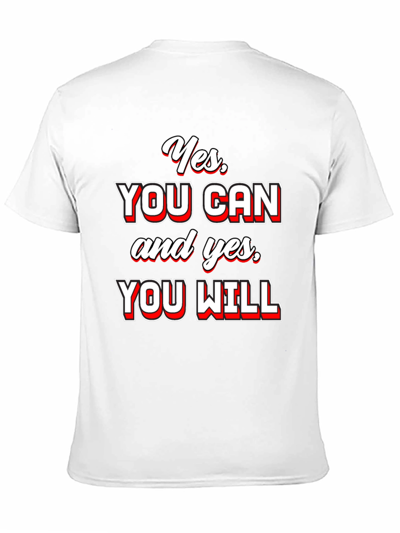 Yes You Can T-Shirt - Motivational Quote