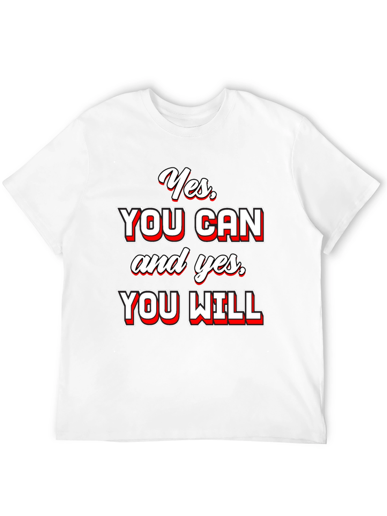 Yes You Can T-Shirt - Motivational Quote