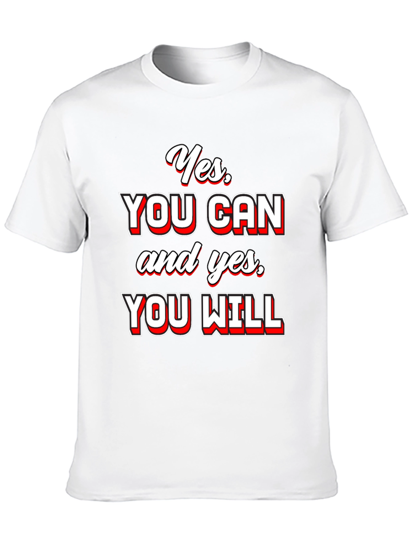 Yes You Can T-Shirt - Motivational Quote