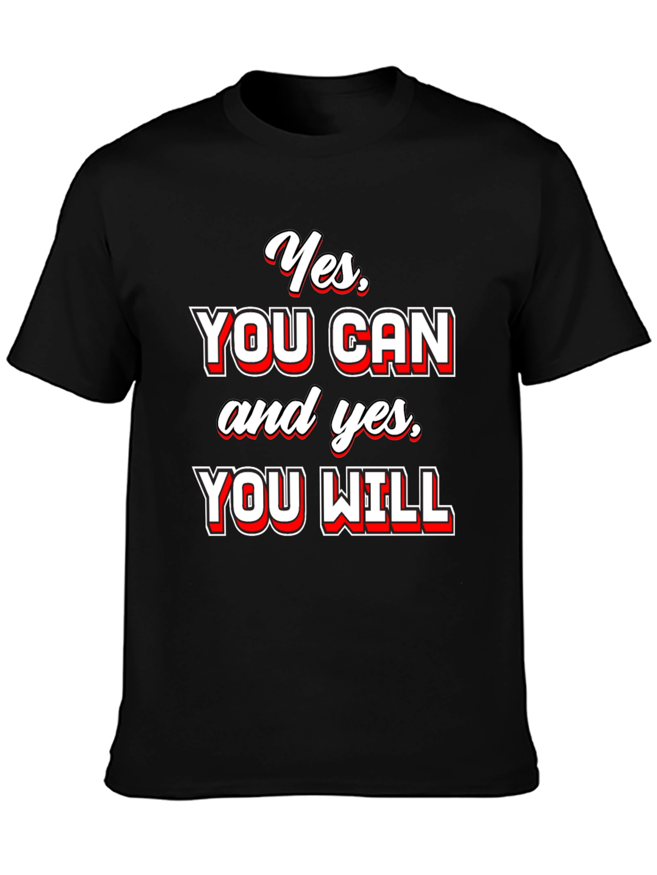 Yes You Can T-Shirt - Motivational Quote