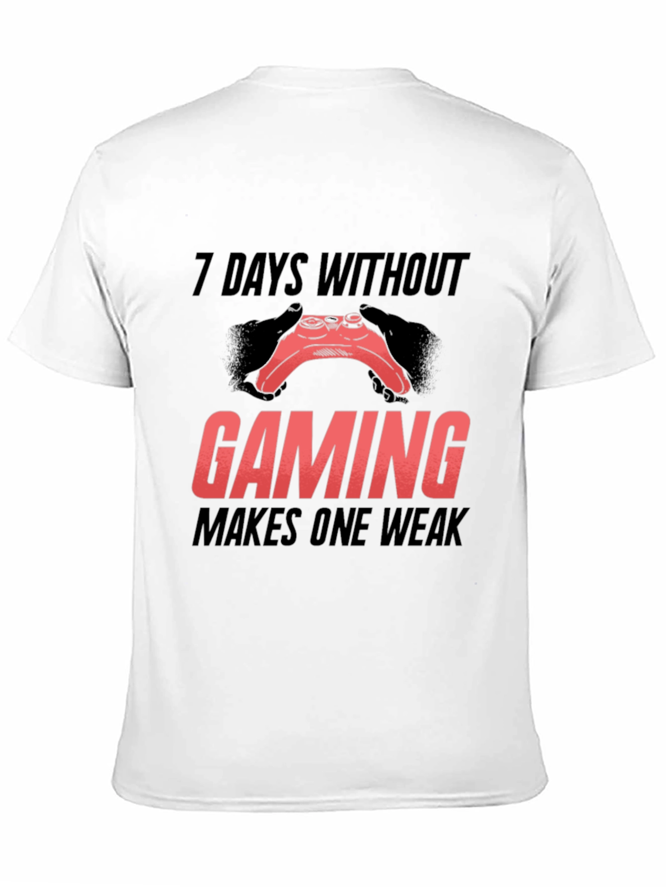 Gamer T-Shirt - 7 Days Without Gaming