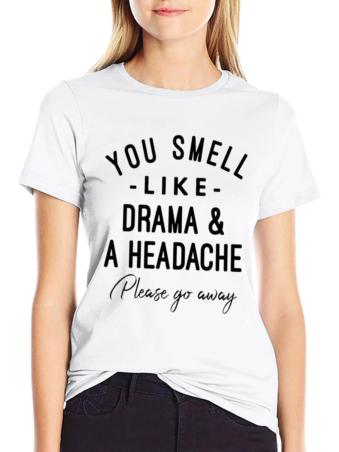 Drama & Headache T-Shirt - Please Go Away