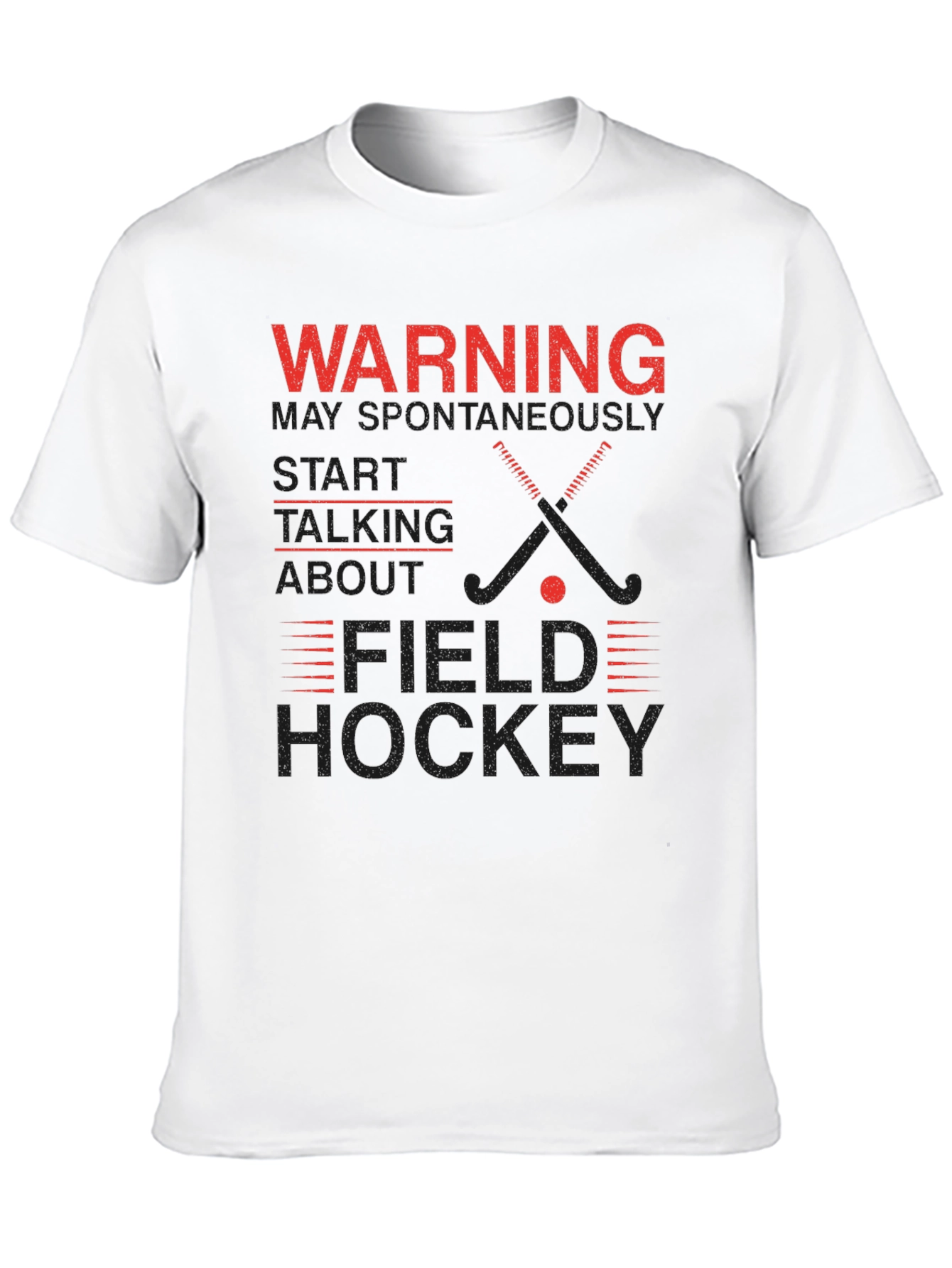 Warning: May Spontaneously Talk Field Hockey T-Shirt