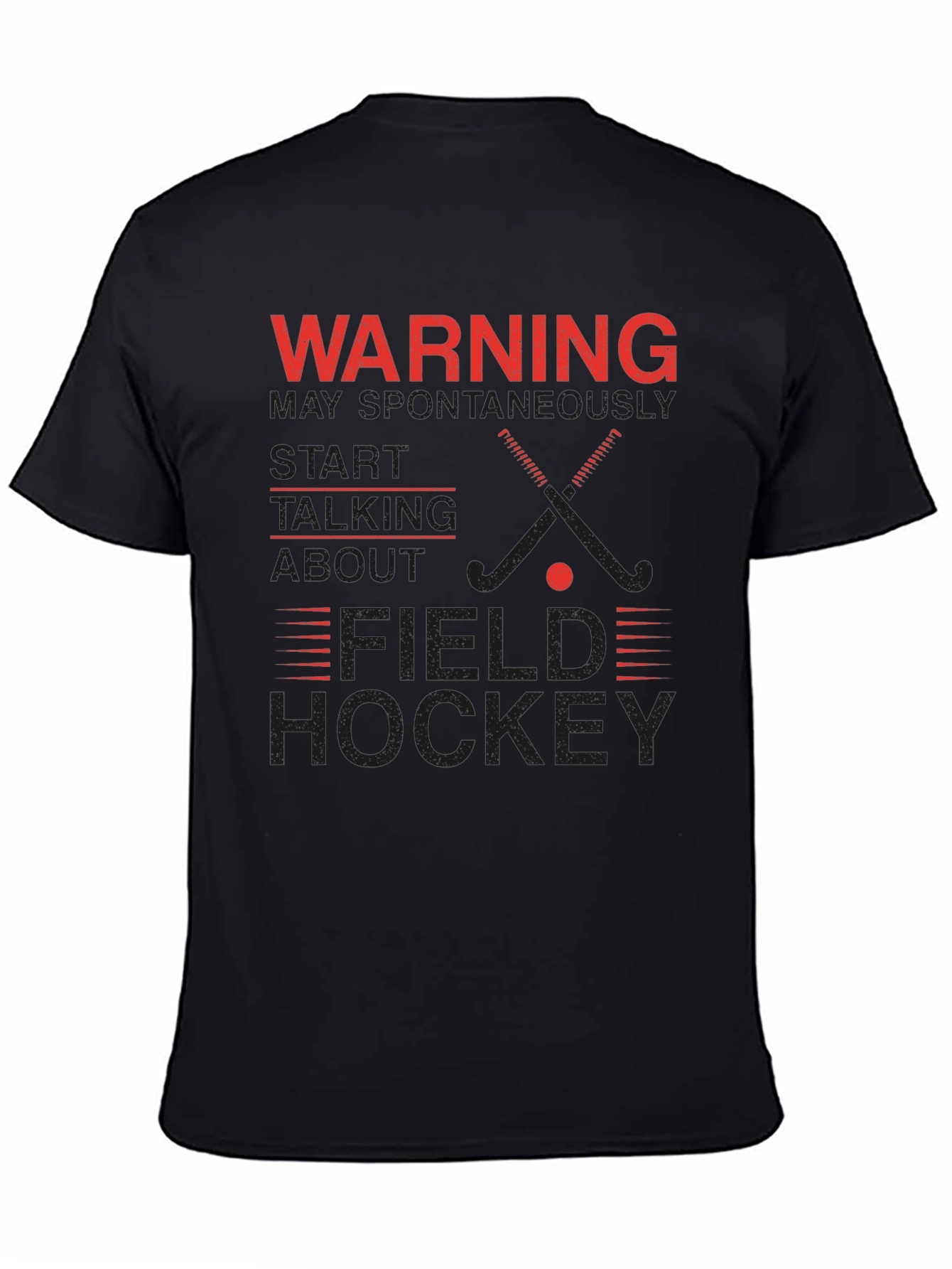 Warning: May Spontaneously Talk Field Hockey T-Shirt