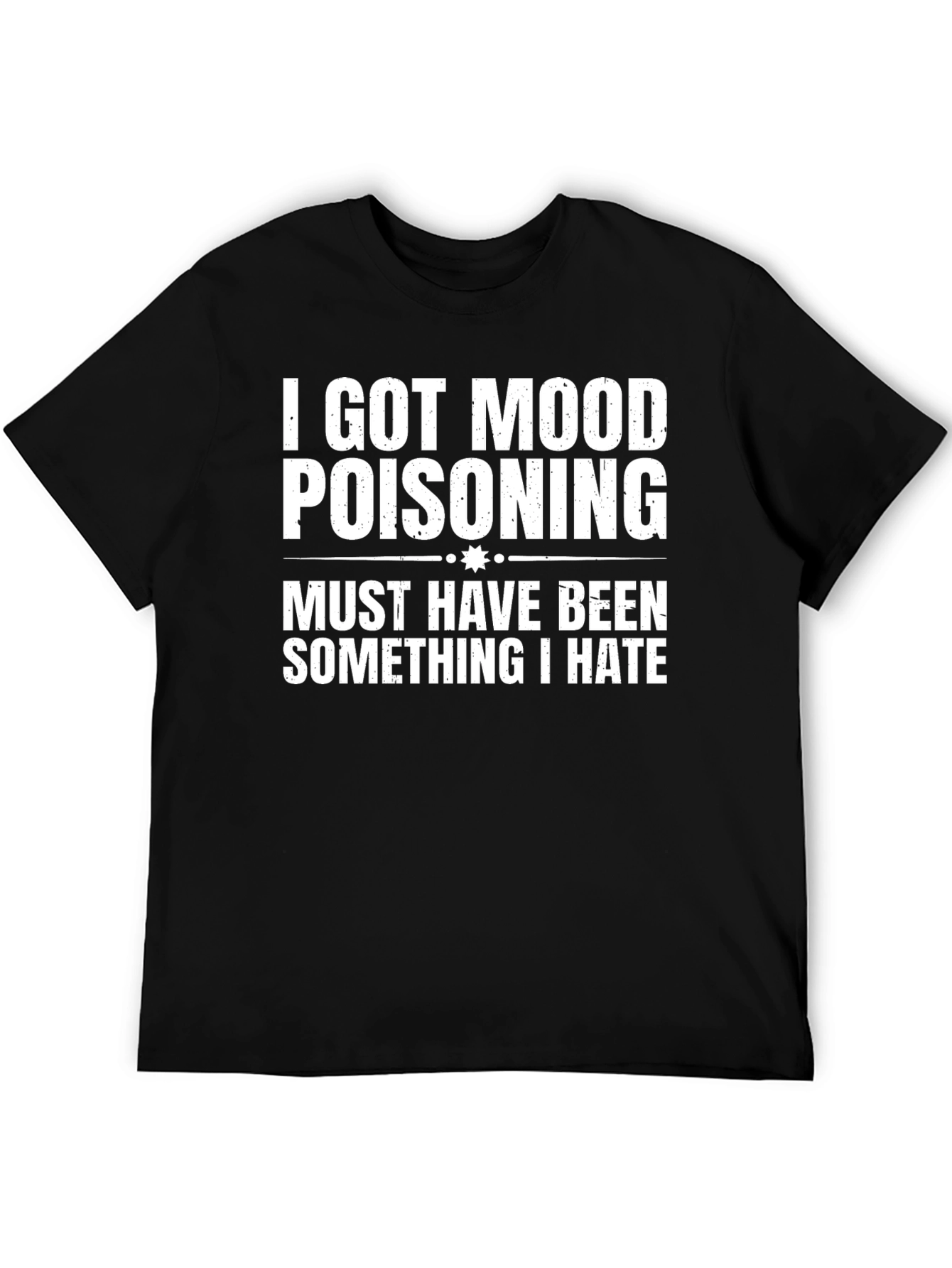 Mood Poisoning Funny Graphic T-Shirt