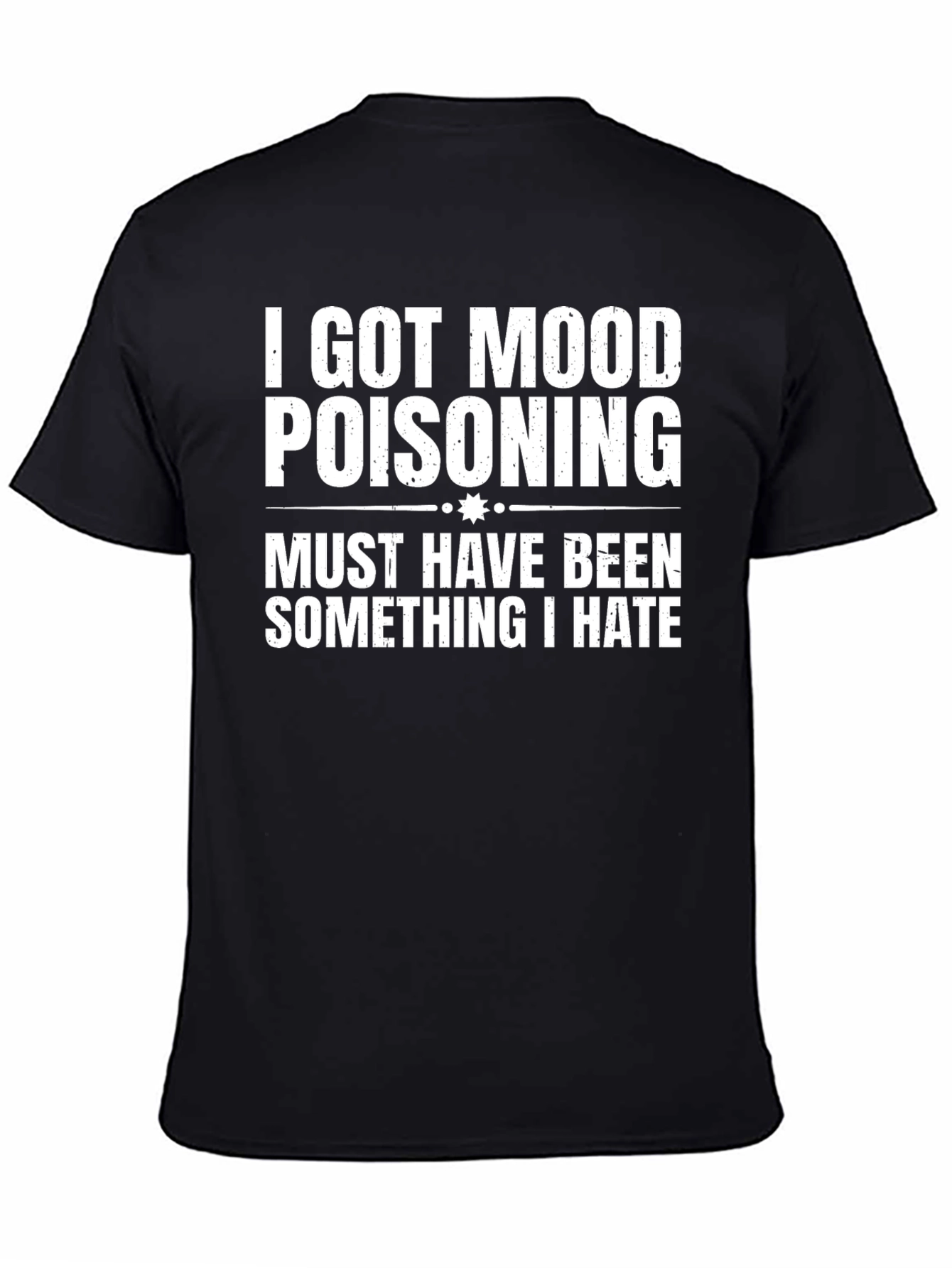 Mood Poisoning Funny Graphic T-Shirt
