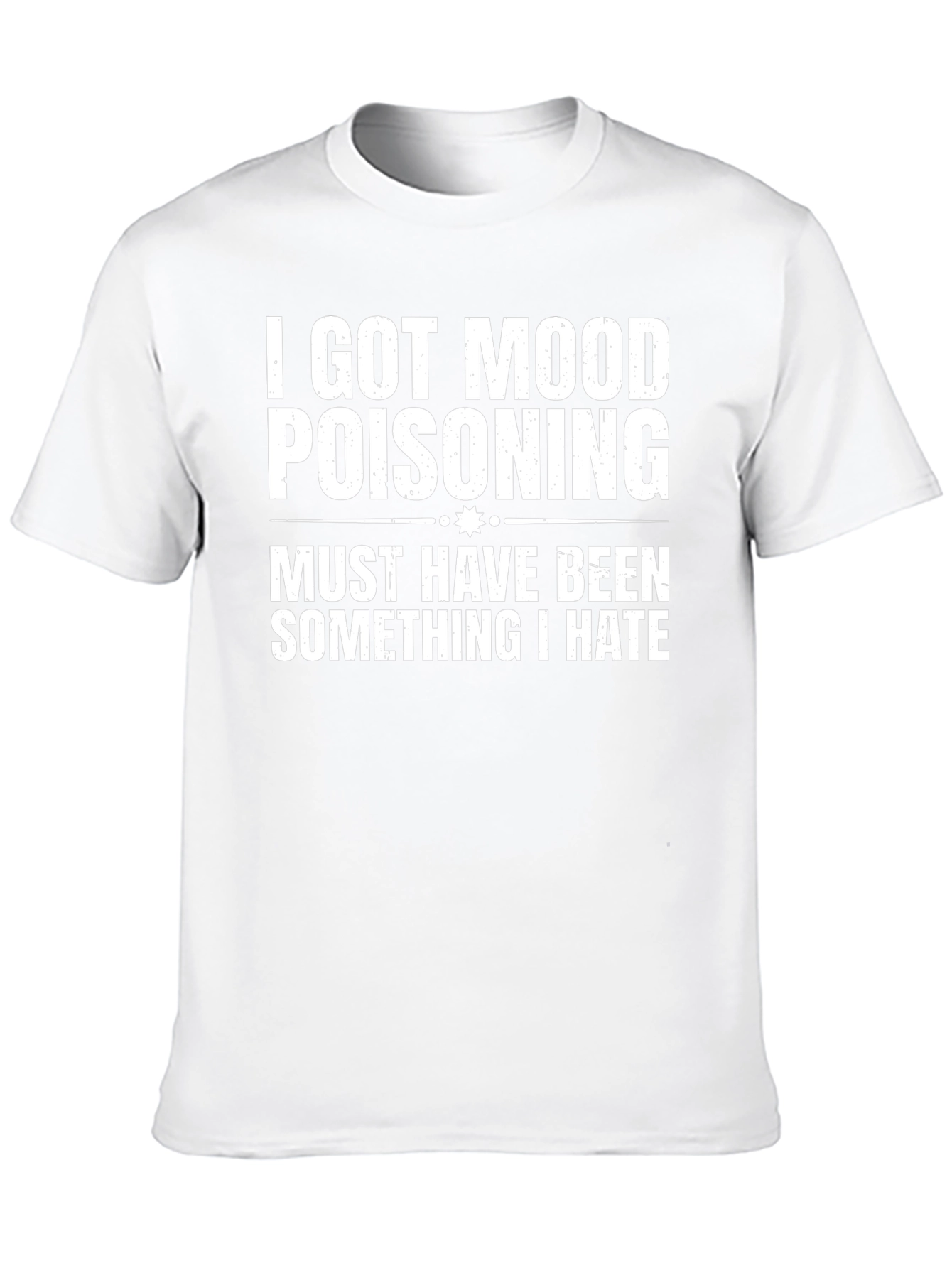 Mood Poisoning Funny Graphic T-Shirt