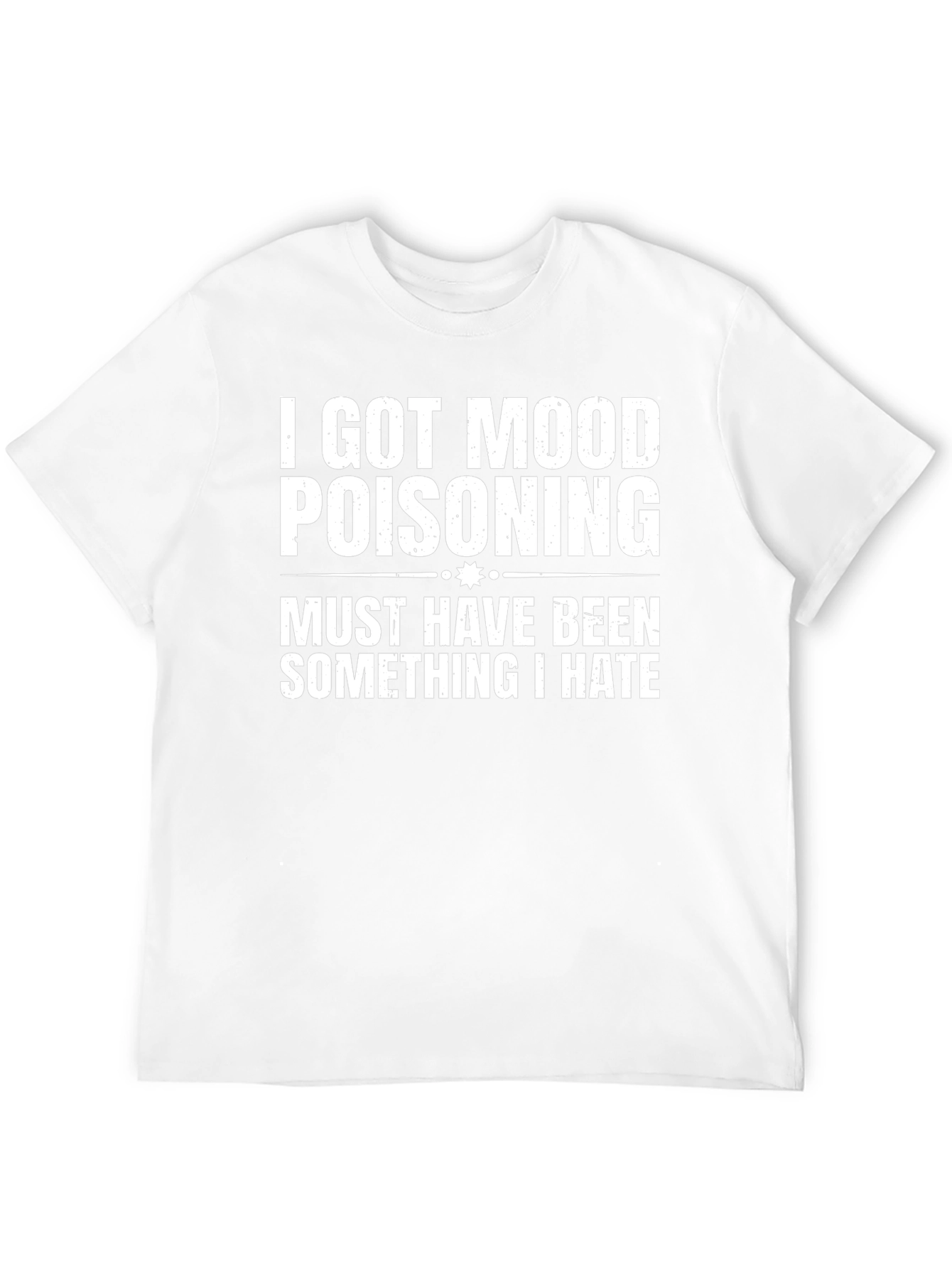 Mood Poisoning Funny Graphic T-Shirt
