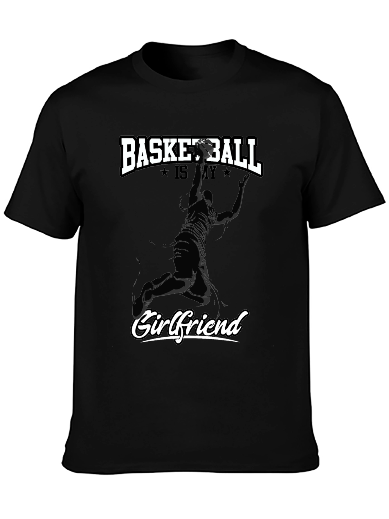 Basketball Is My Girlfriend Black T-Shirt
