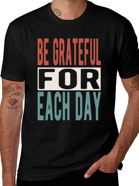 Be Grateful T-Shirt: Inspirational Everyday Wear