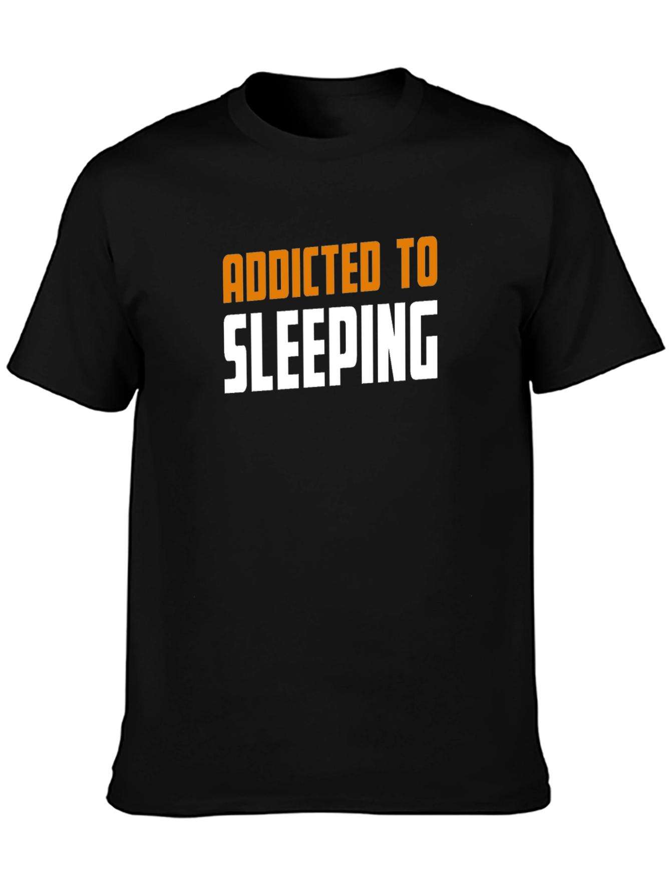 Addicted to Sleeping T-Shirt - Funny Novelty Tee