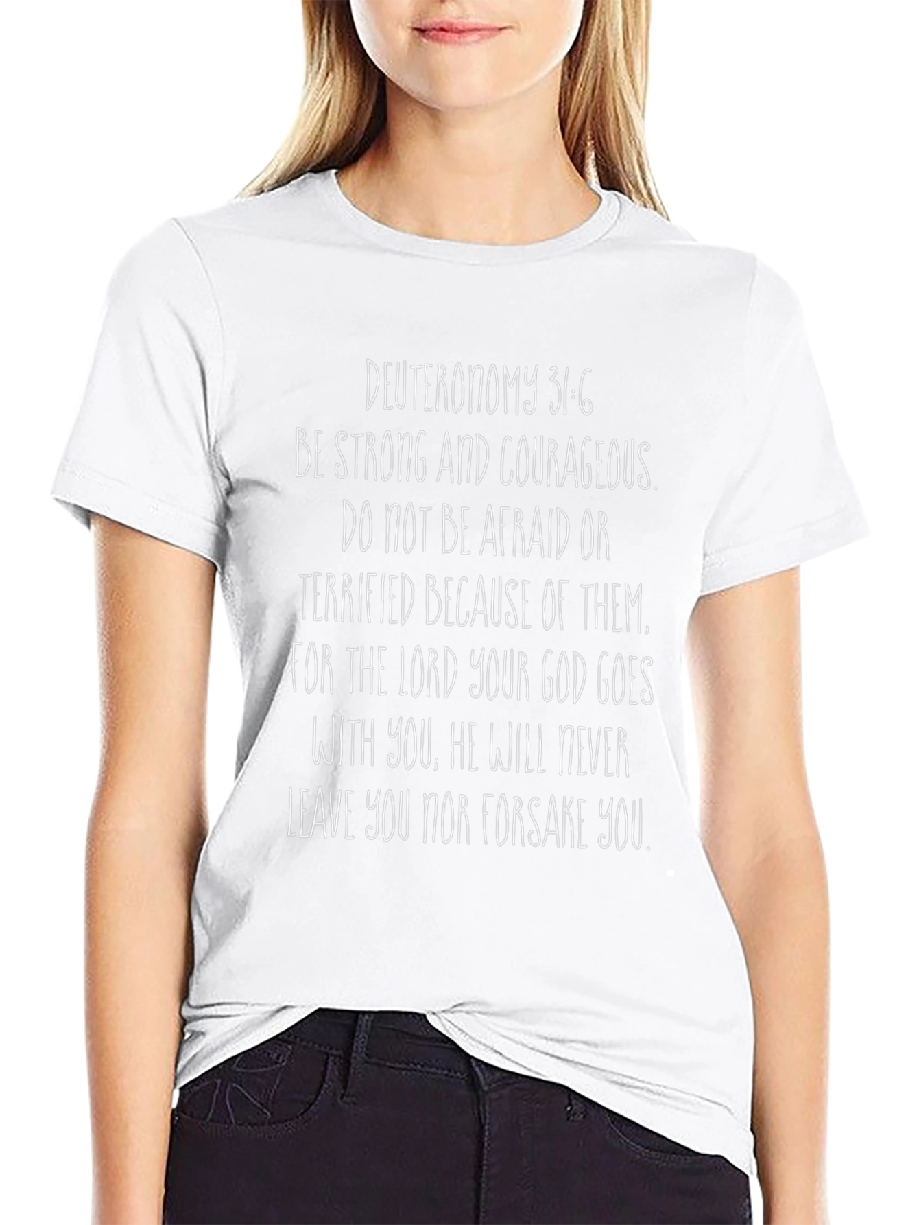 Deuteronomy 31:6 Christian T-Shirt - Be Strong