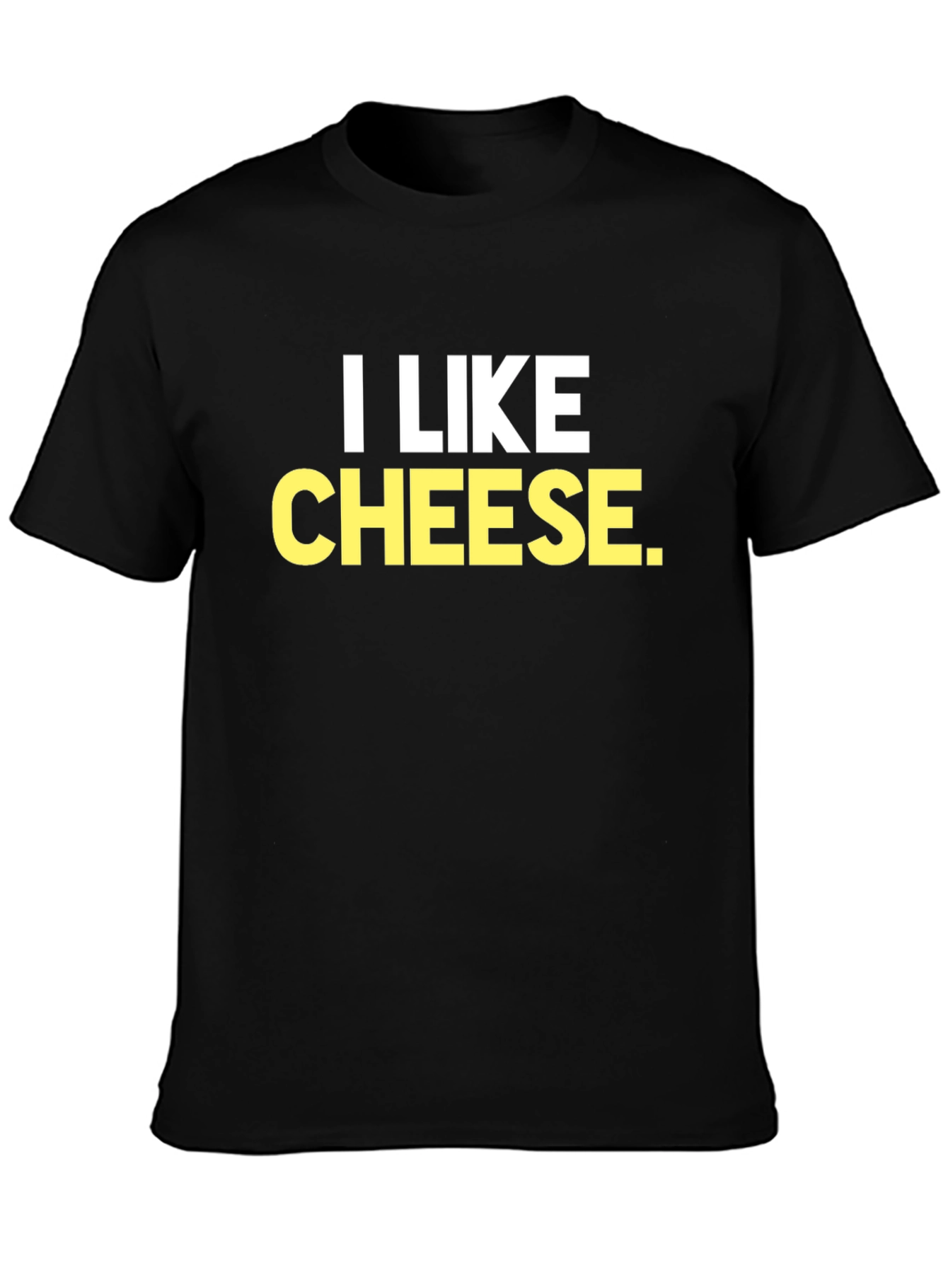 I Like Cheese Funny Graphic T-Shirt