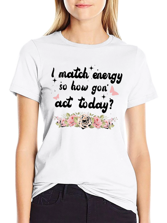 I Match Energy Graphic T-Shirt