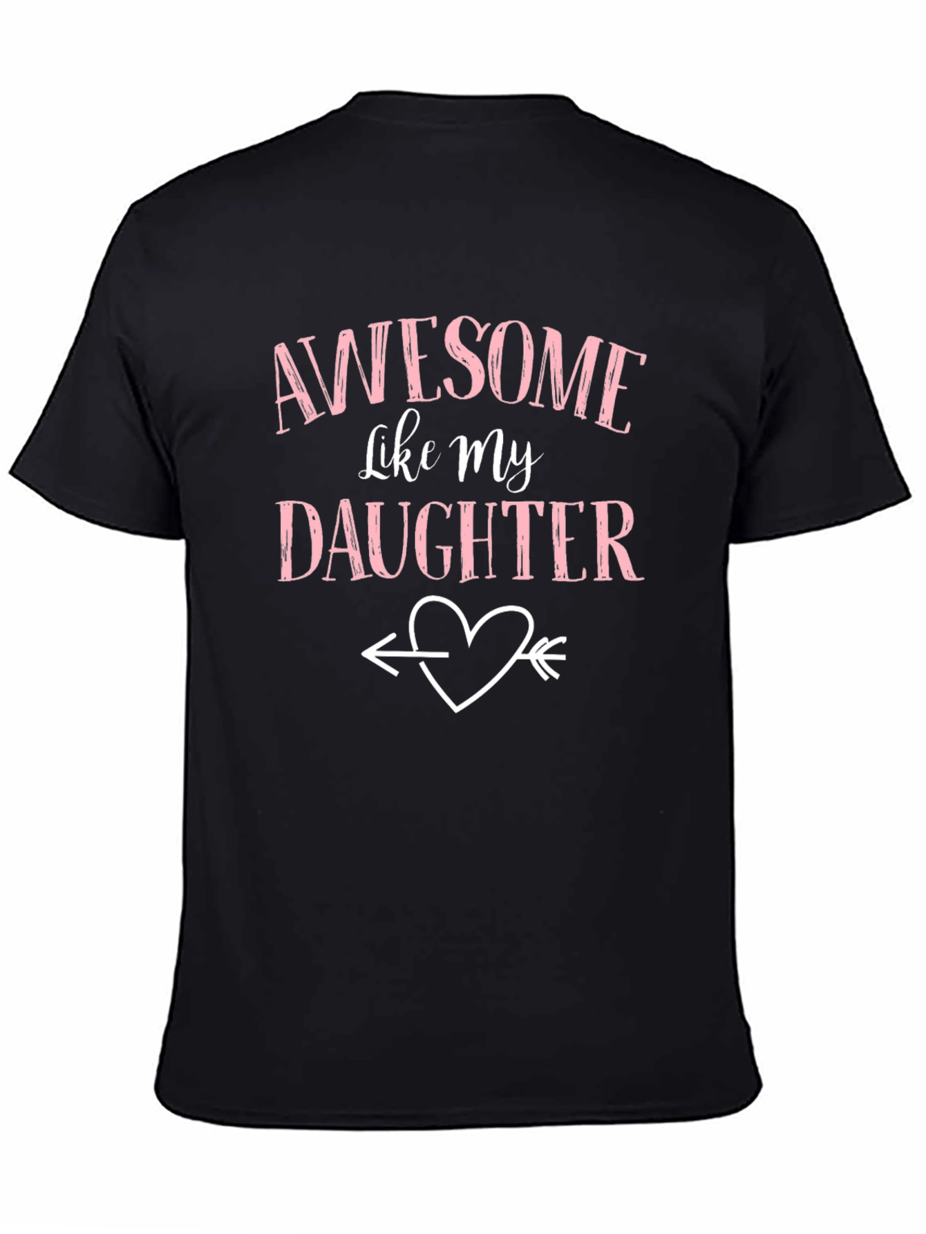 Awesome Like My Daughter Black T-Shirt