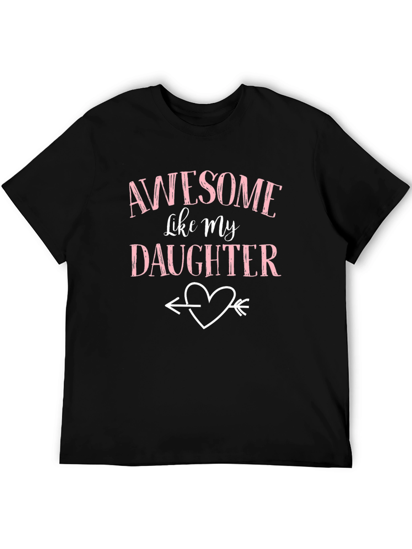 Awesome Like My Daughter Black T-Shirt