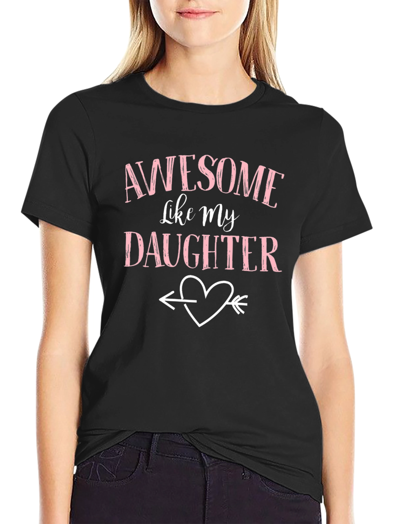 Awesome Like My Daughter Black T-Shirt