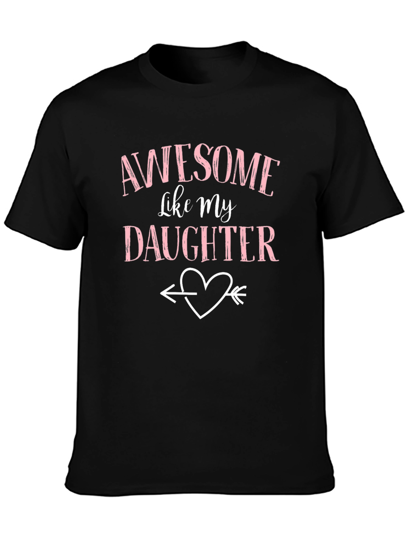 Awesome Like My Daughter Black T-Shirt