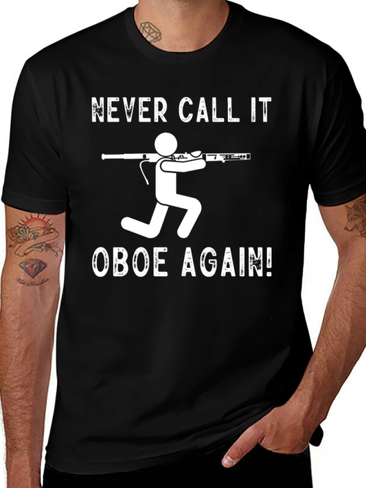Never Call it Oboe Again! Funny Bassoon Player T-Shirt