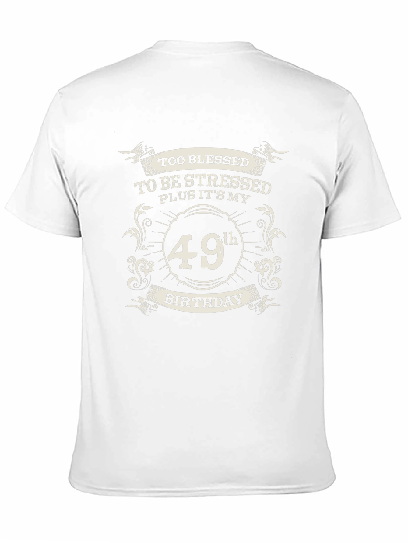 49th Birthday Blessed Stressed T-Shirt