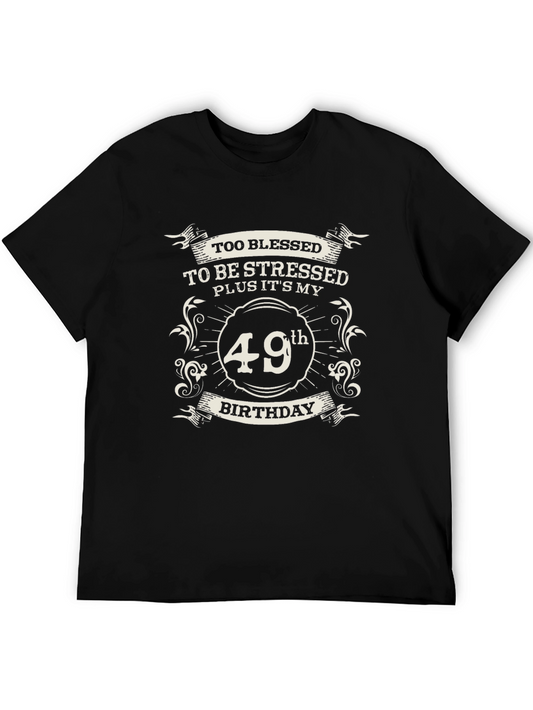 49th Birthday Blessed Stressed T-Shirt